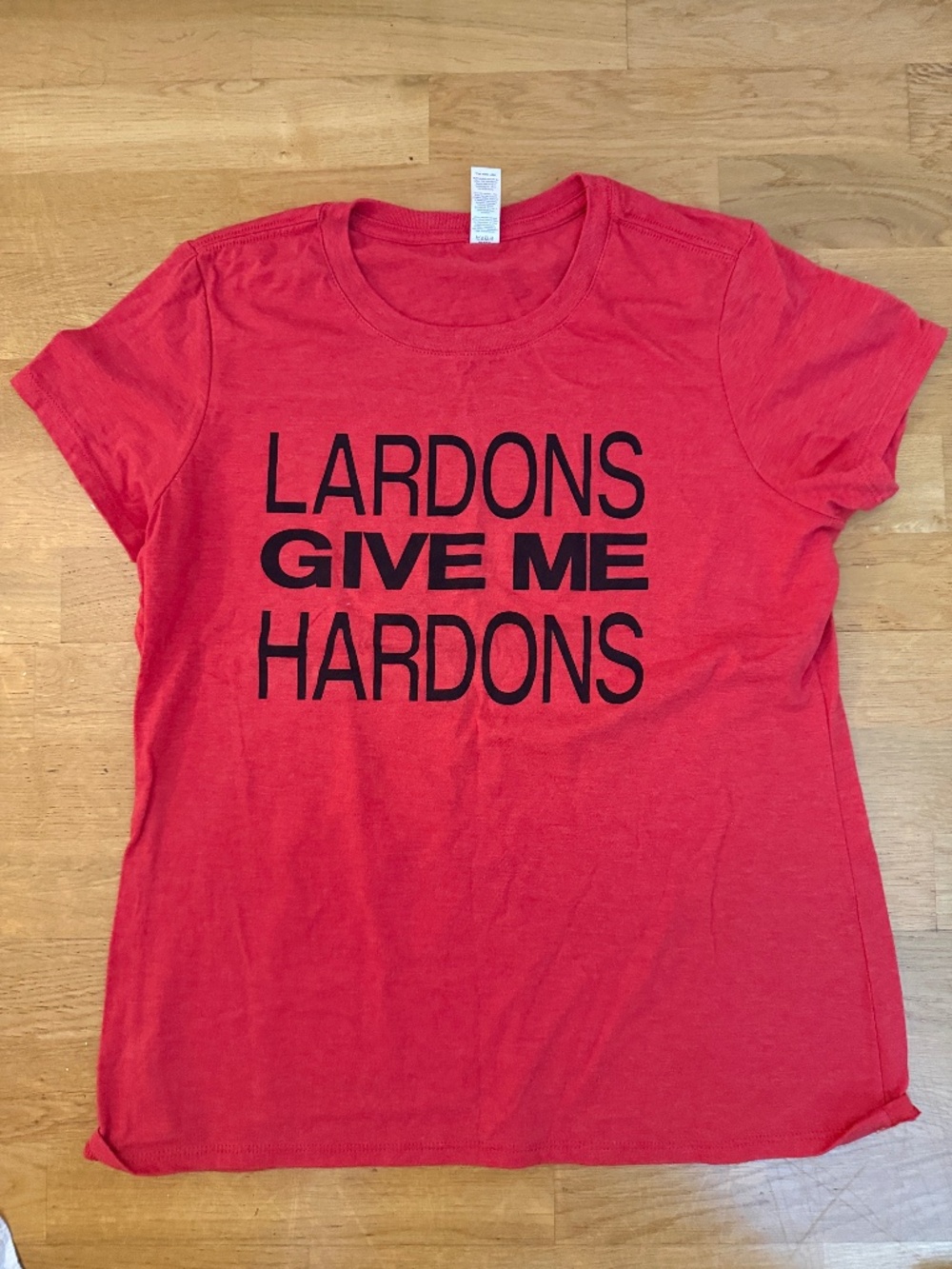 Womens Red Tee "LARDONS GIVE ME HARDONS